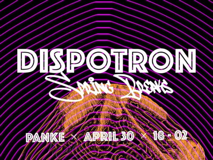 DISPOTRON Spring Breaks - Epy, Nerk, Andi A, Negrolator X, DJ Glow, Dan Lodig