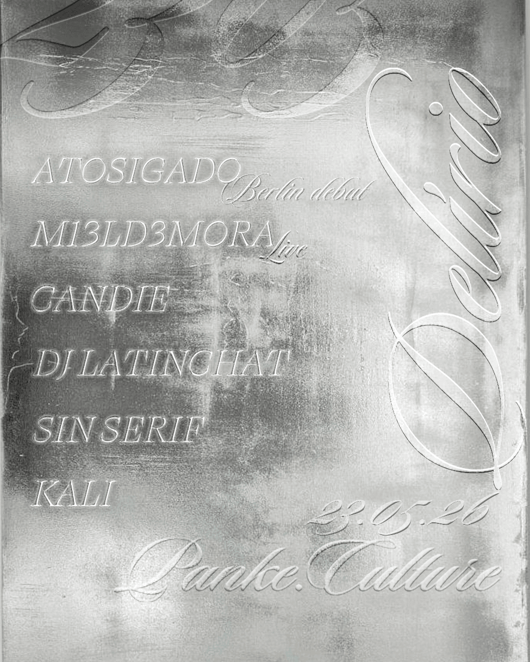 Delírio w/ Atosigado (Berlin debut), CANDIE, m13ld3m0r4, KALI, dj latinchat, sin serif