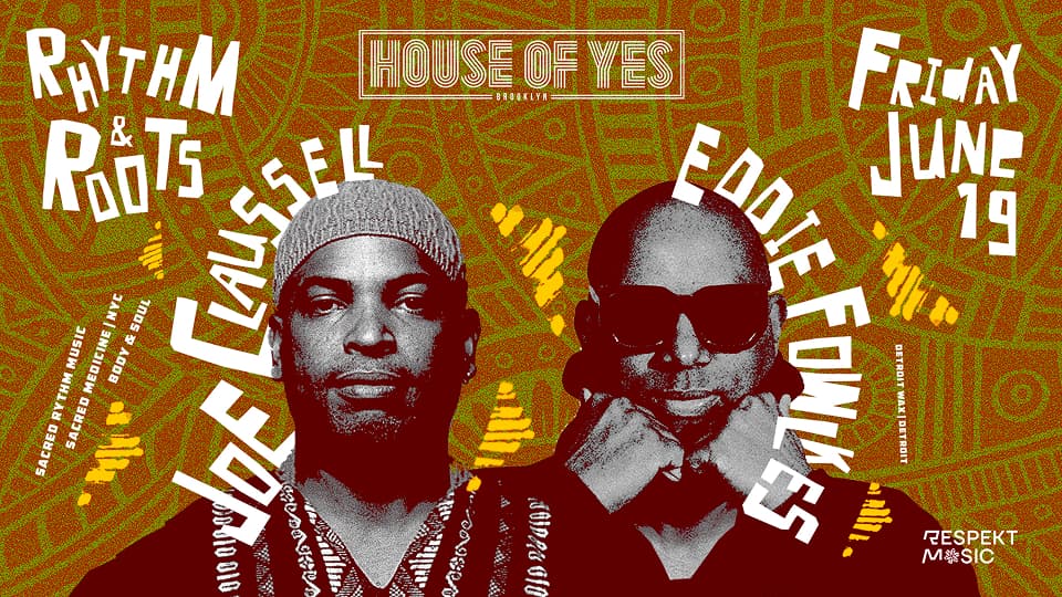 Rhythm & Roots: Joe Claussell, Eddie Fowlkes