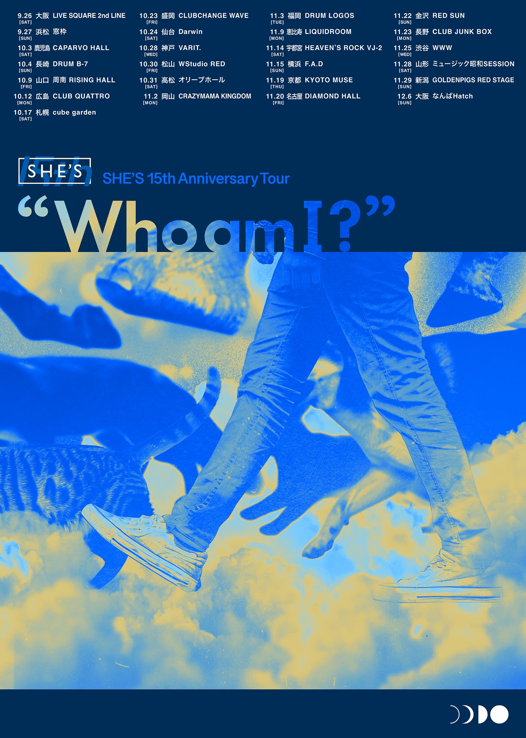 SHE’S — SHE'S 15th Anniversary Tour “Who am I?”