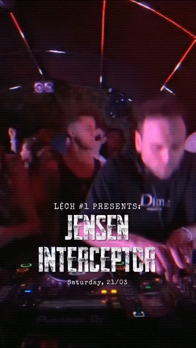 LỆCH #1 PRESENTS: JENSEN INTERCEPTOR (SAIGON DEBUT)