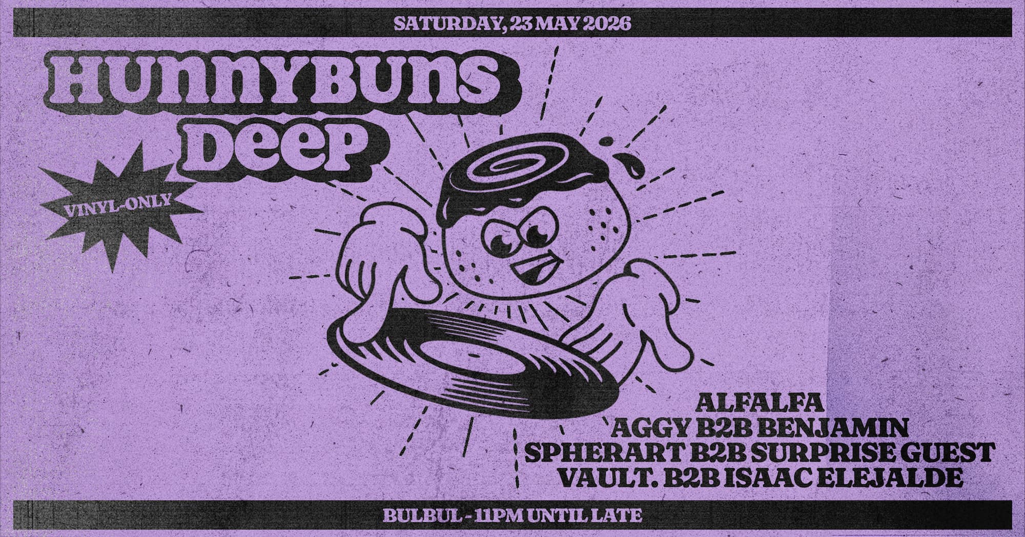 Hunnybuns Deep: Alfalfa, Aggy x BENJAMIN, SPHERART x Surprise Guest, vault. x Isaac Elejalde