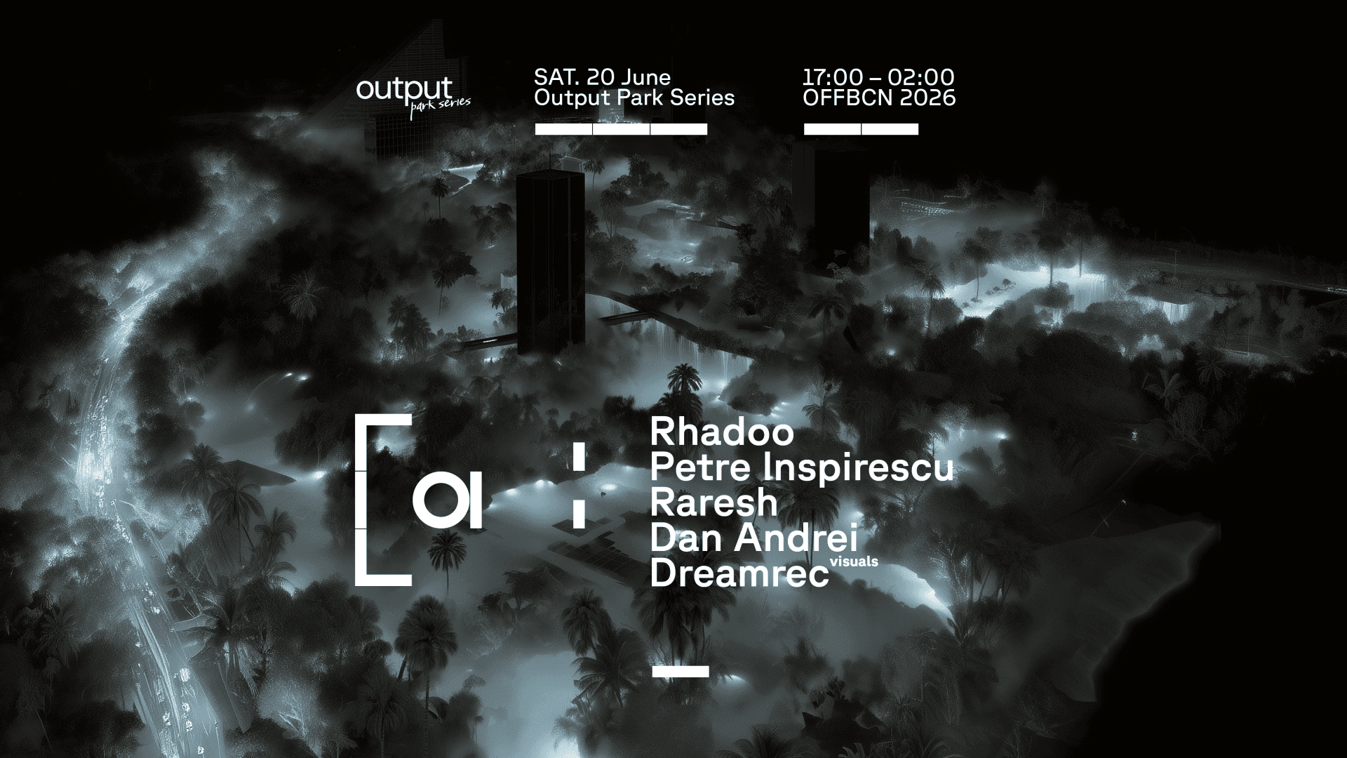 Output Park Series & A:RPIA:R pres. RPR Soundsystem (Raresh + Petre Inspirescu + Rhadoo)