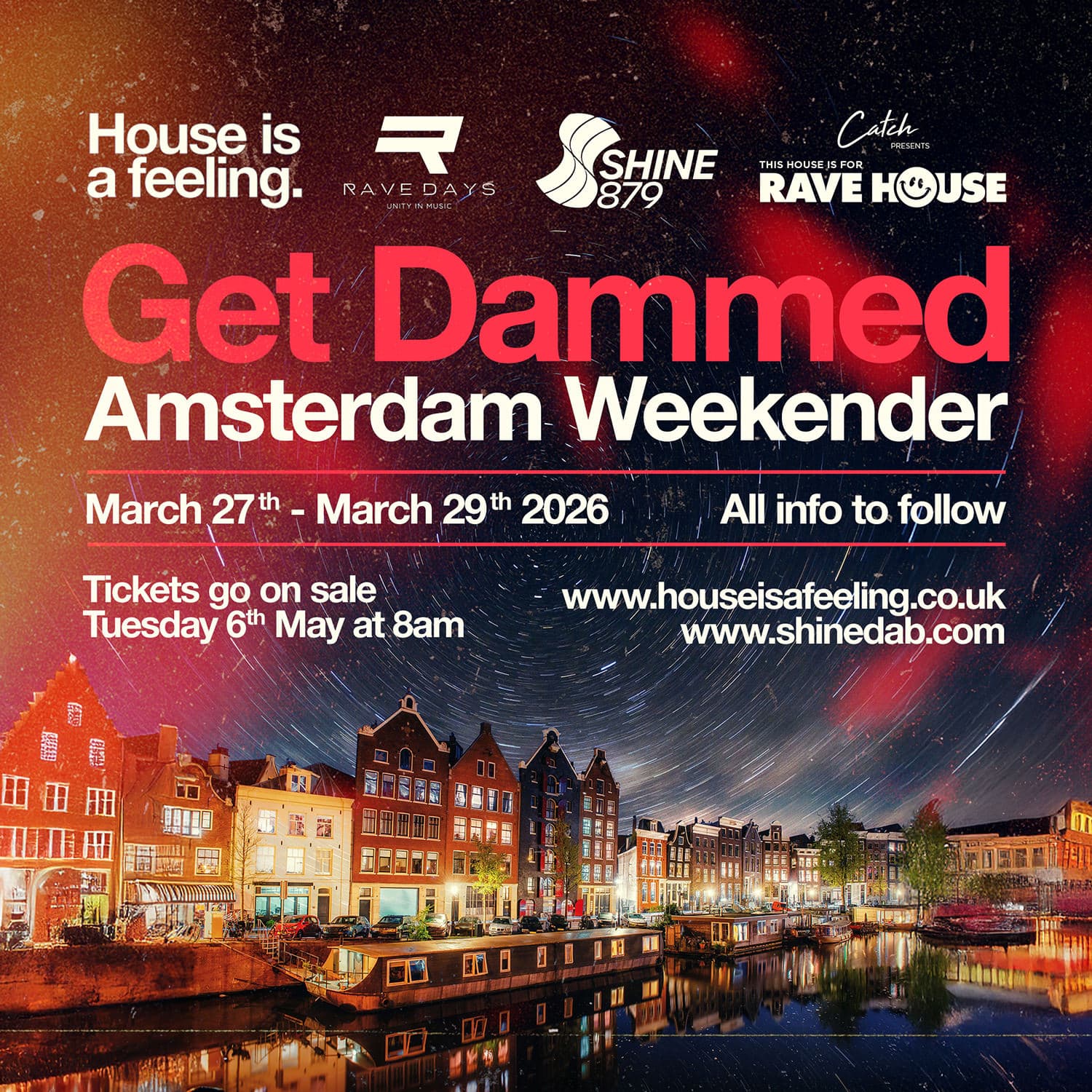 GET DAMMED (AMSTERDAM WEEKEND) (House is a feeling meets Shine879 & Rave Days)
