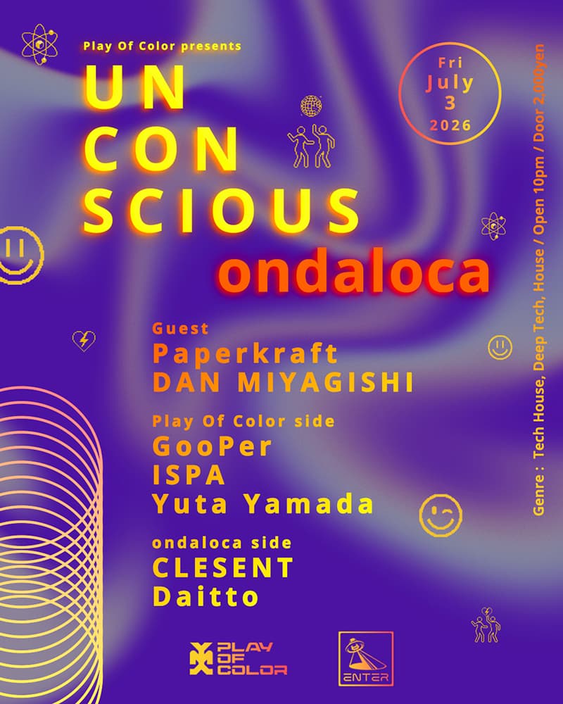 Play Of Color presents UNCONSCIOUS × ondaloca