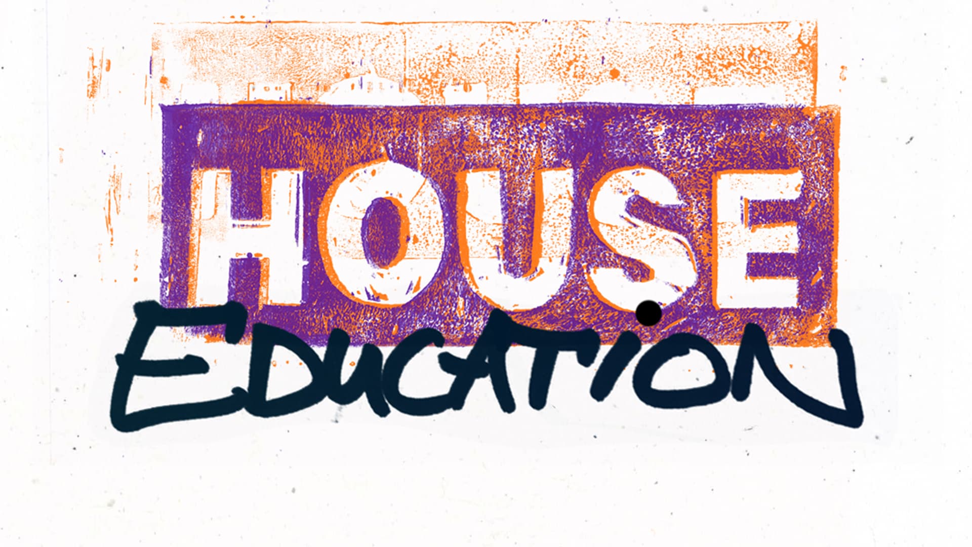 HOUSE EDUCATION #03