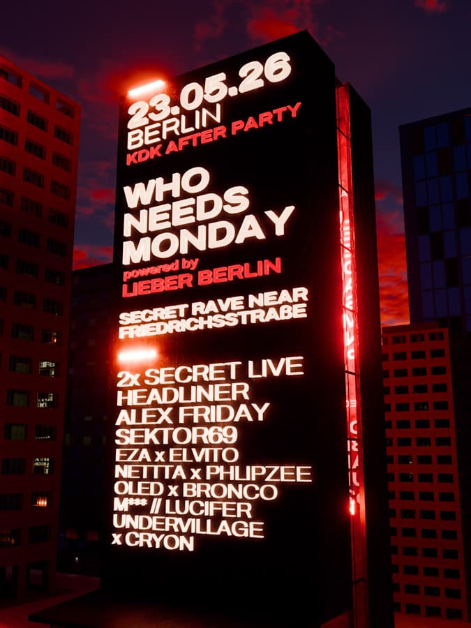 WHO NEEDS MONDAY - KdK AFTER PARTY w/ ANUUK, DON CHOPPA, Alex Friday, Nettta, EZA,elvito