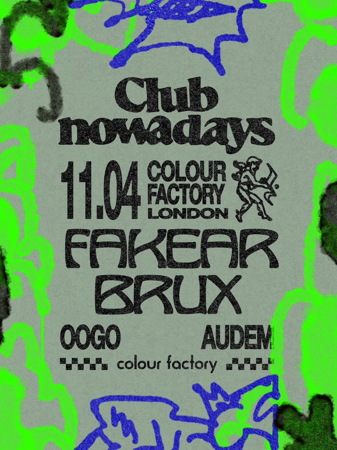 Club Nowadays @ Colour Factory W/ Fakear, Brux & More