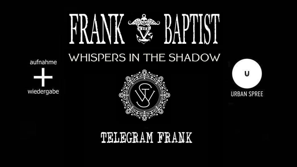 Frank The Baptist + Whispers In The Shadow + Telegram Frank // Urban Spree, Berlin