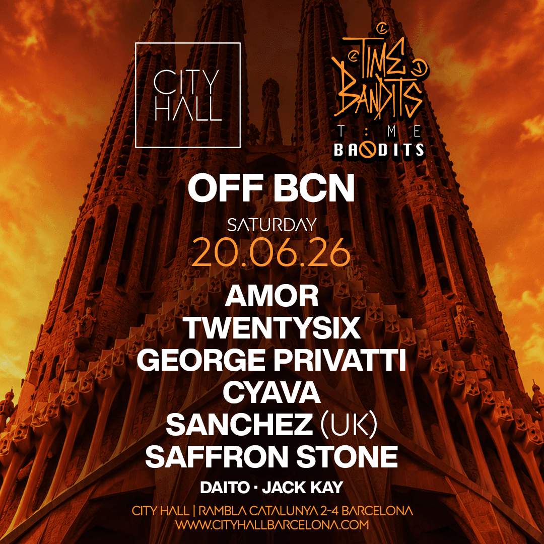 City Hall & Time Bandits pres. OFF BCN 2026