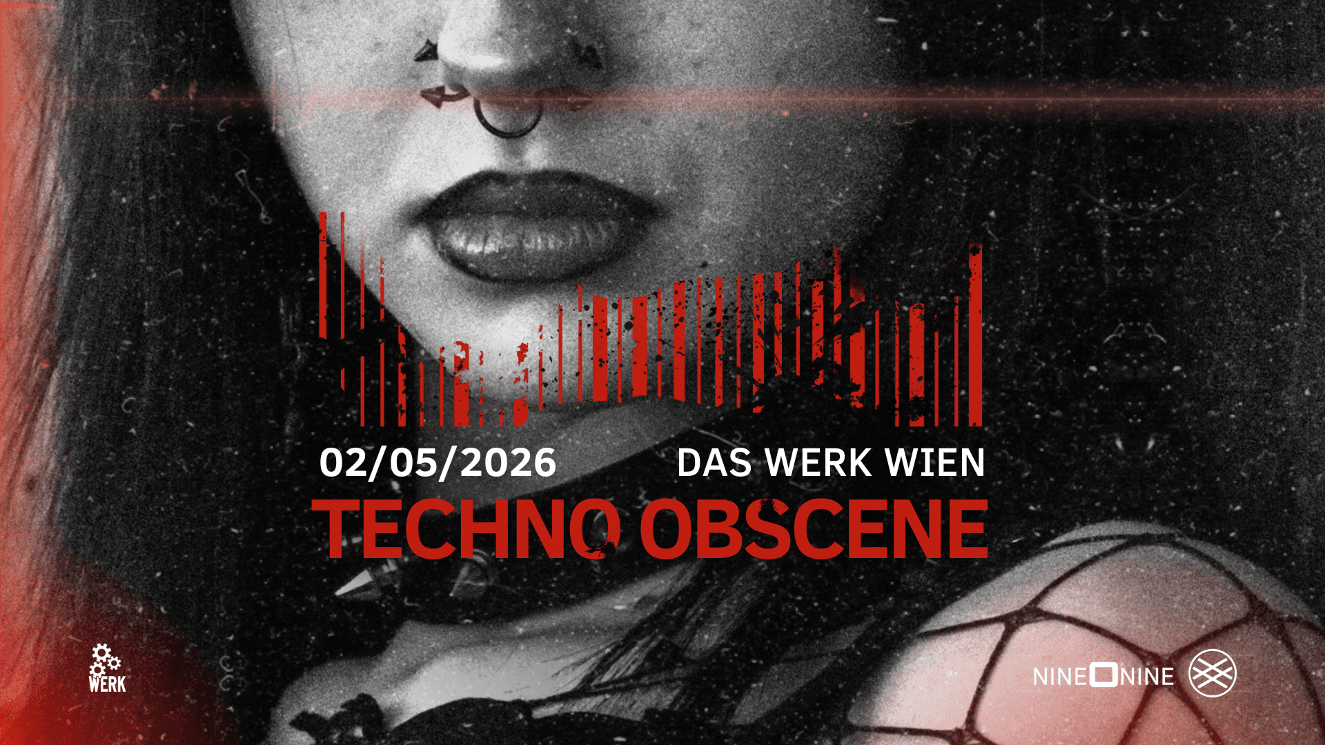 TECHNO OBSCENE #29 - NINE O NINE x LSH - Das Werk Wien