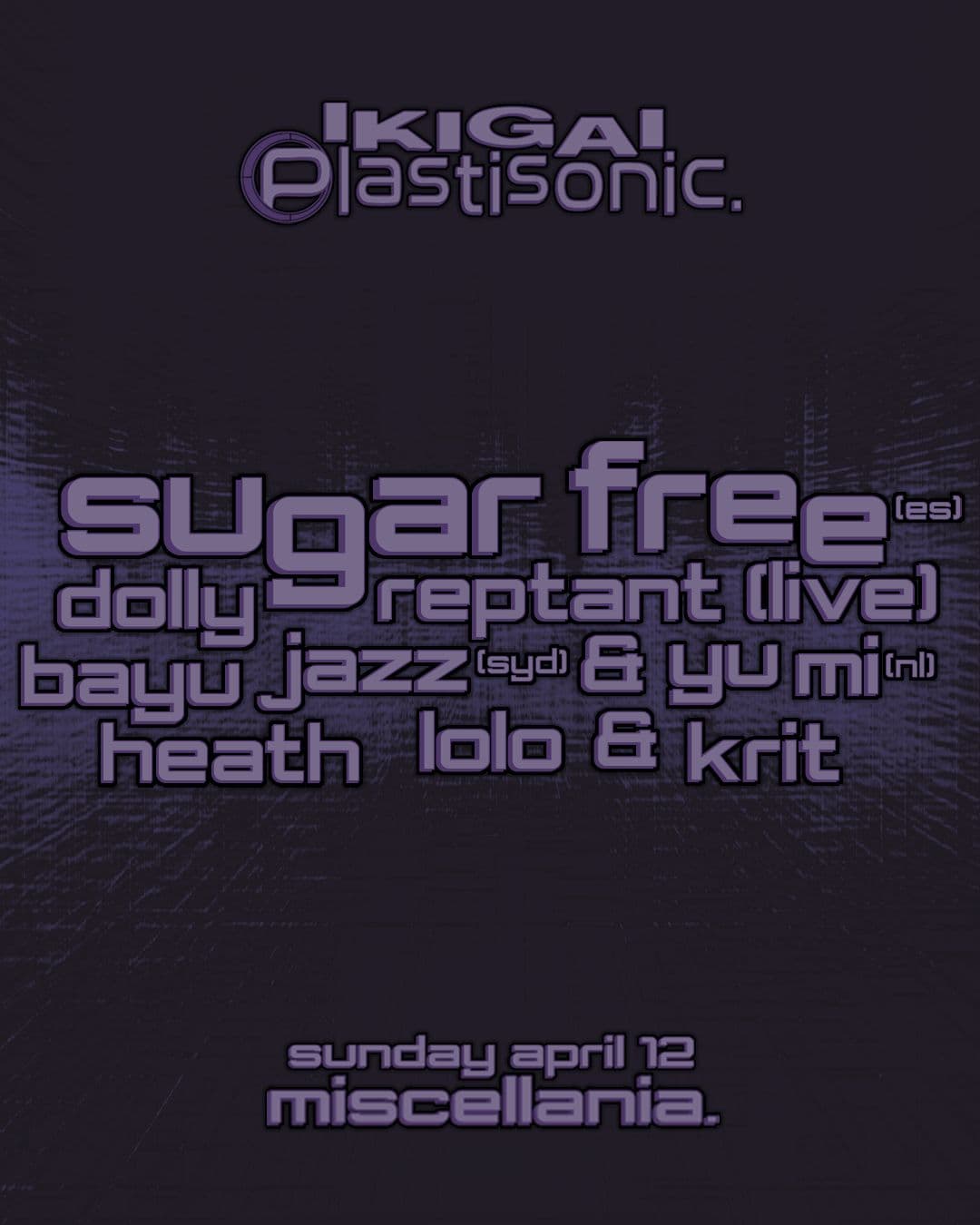 Ikigai & Plastisonic present: Sugar Free (ES)