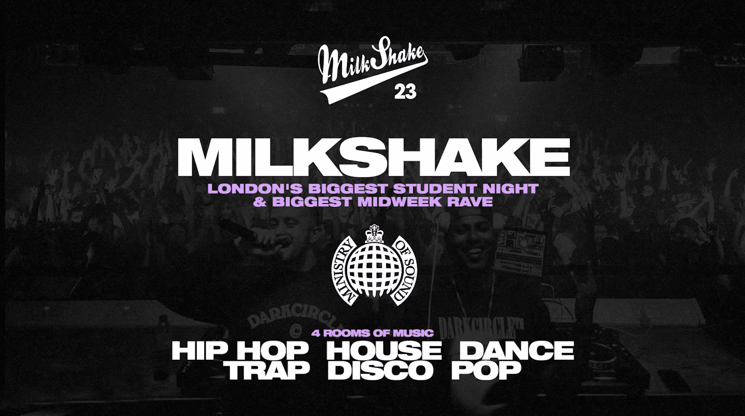 Milkshake, Ministry Of Sound - London's Biggest Student Night