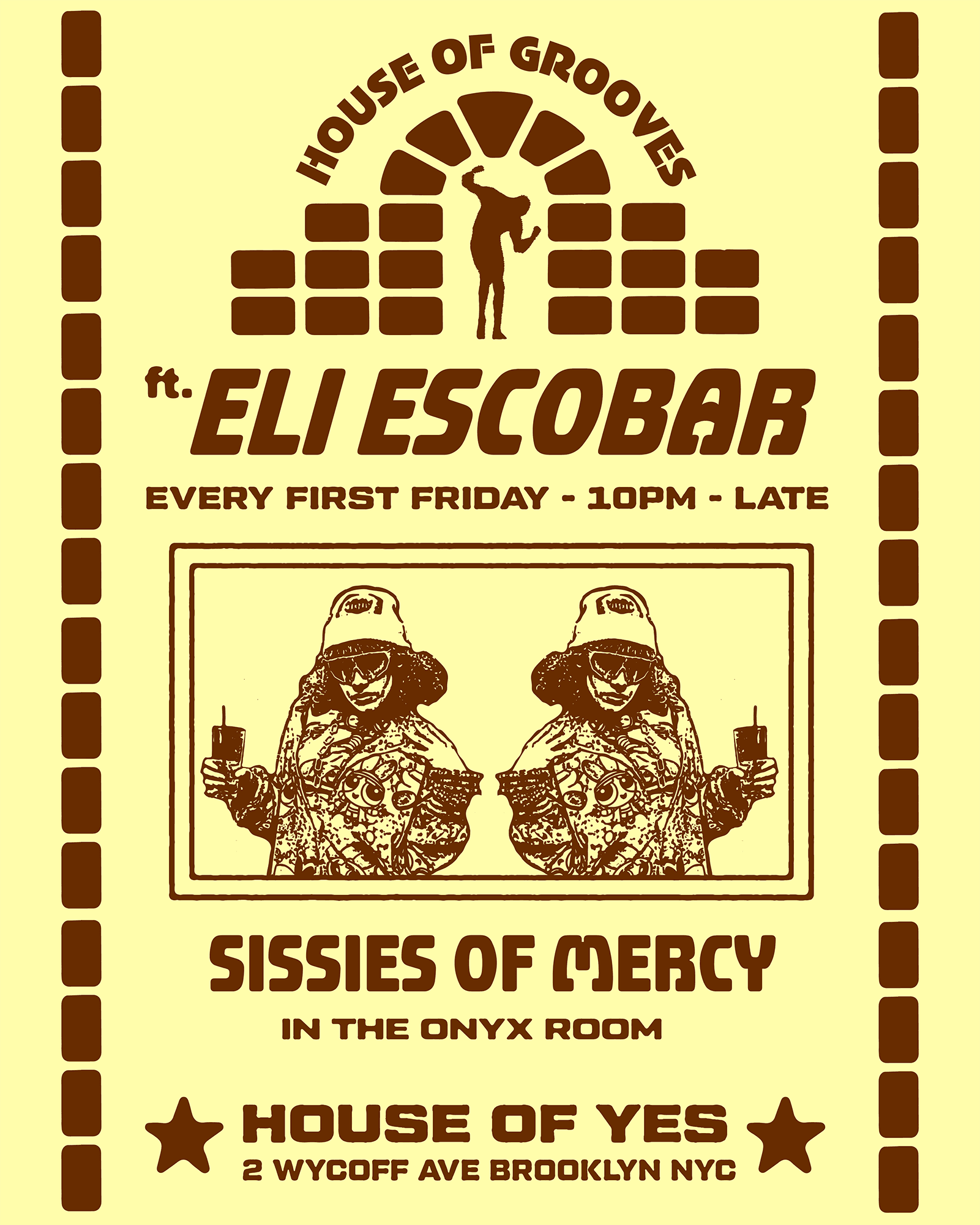 House of Grooves: Eli Escobar All Night + Sissies of Mercy