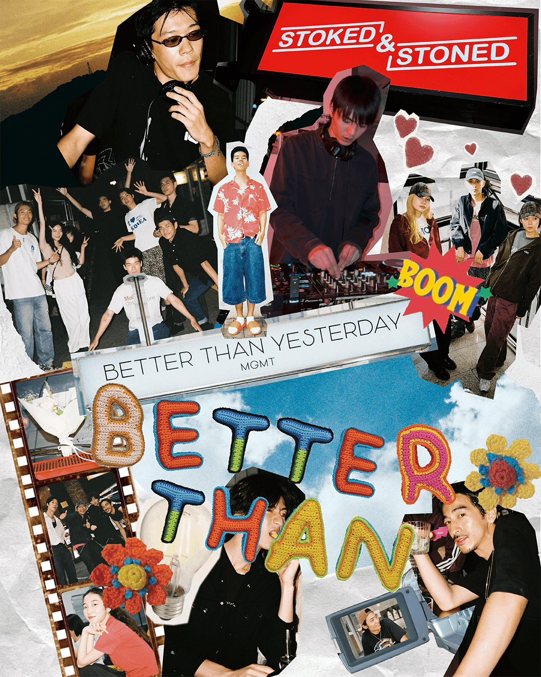 Better Than Yesterday X Stoked&stoned