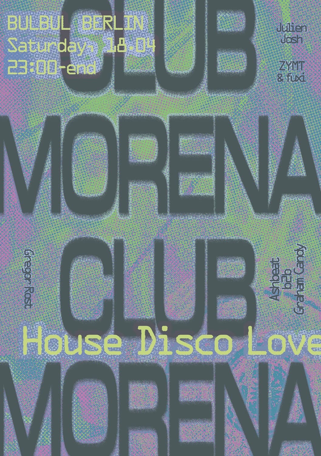 Club Morena: Julien Josh, Gregor Rost, Ashbeat b2b Graham Candy, ZYMT & fuxi