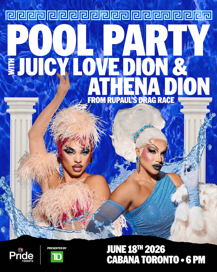 Pride Toronto: Pool Party with Juicy Love Dion & Athena Dion