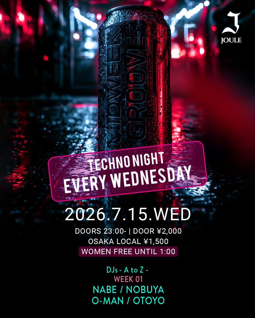 MIDWEEK GROOVE -TECHNO NIGHT EVERY WEDNESDAY-
