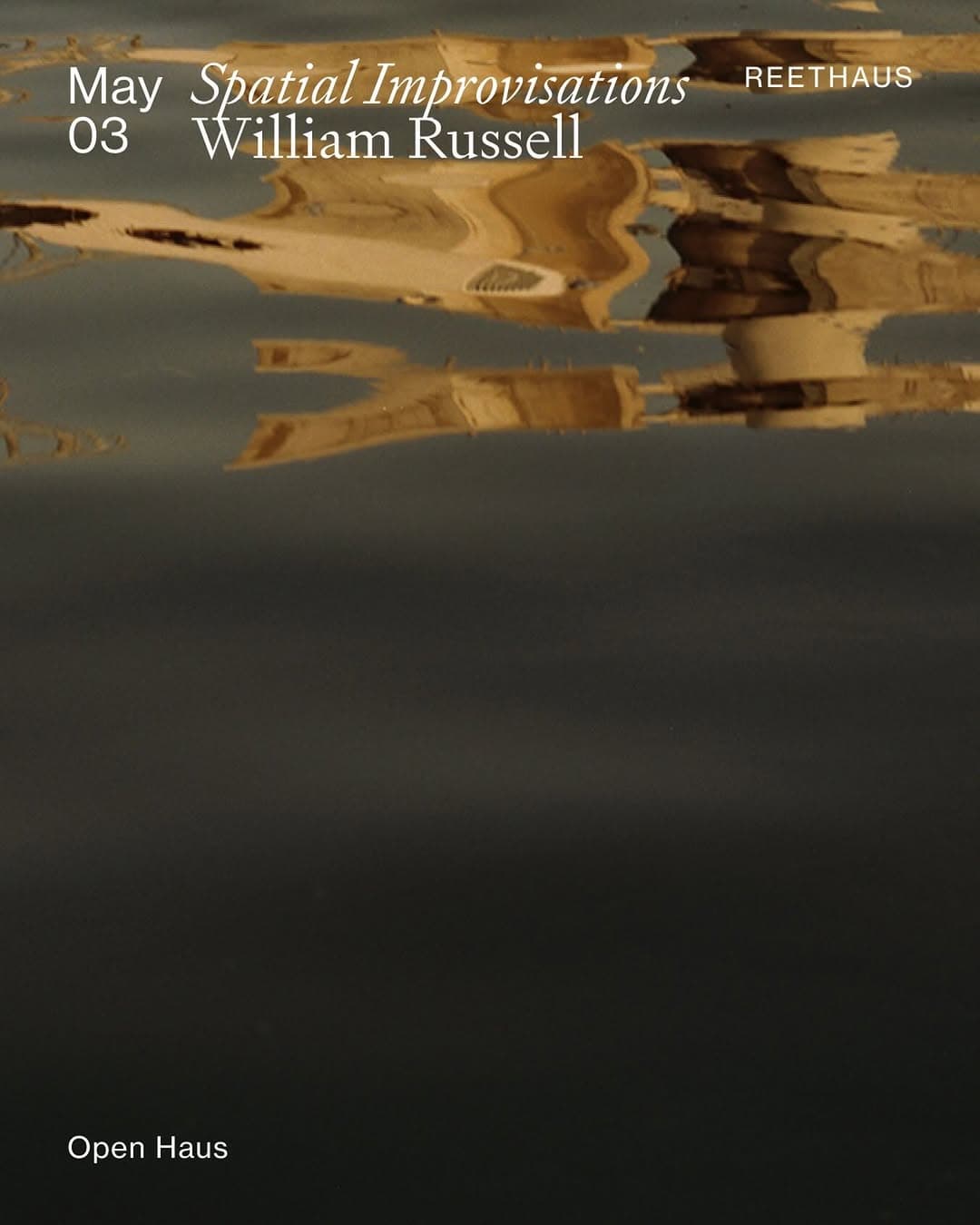 Open Haus: Spatial Improvisations with William Russell