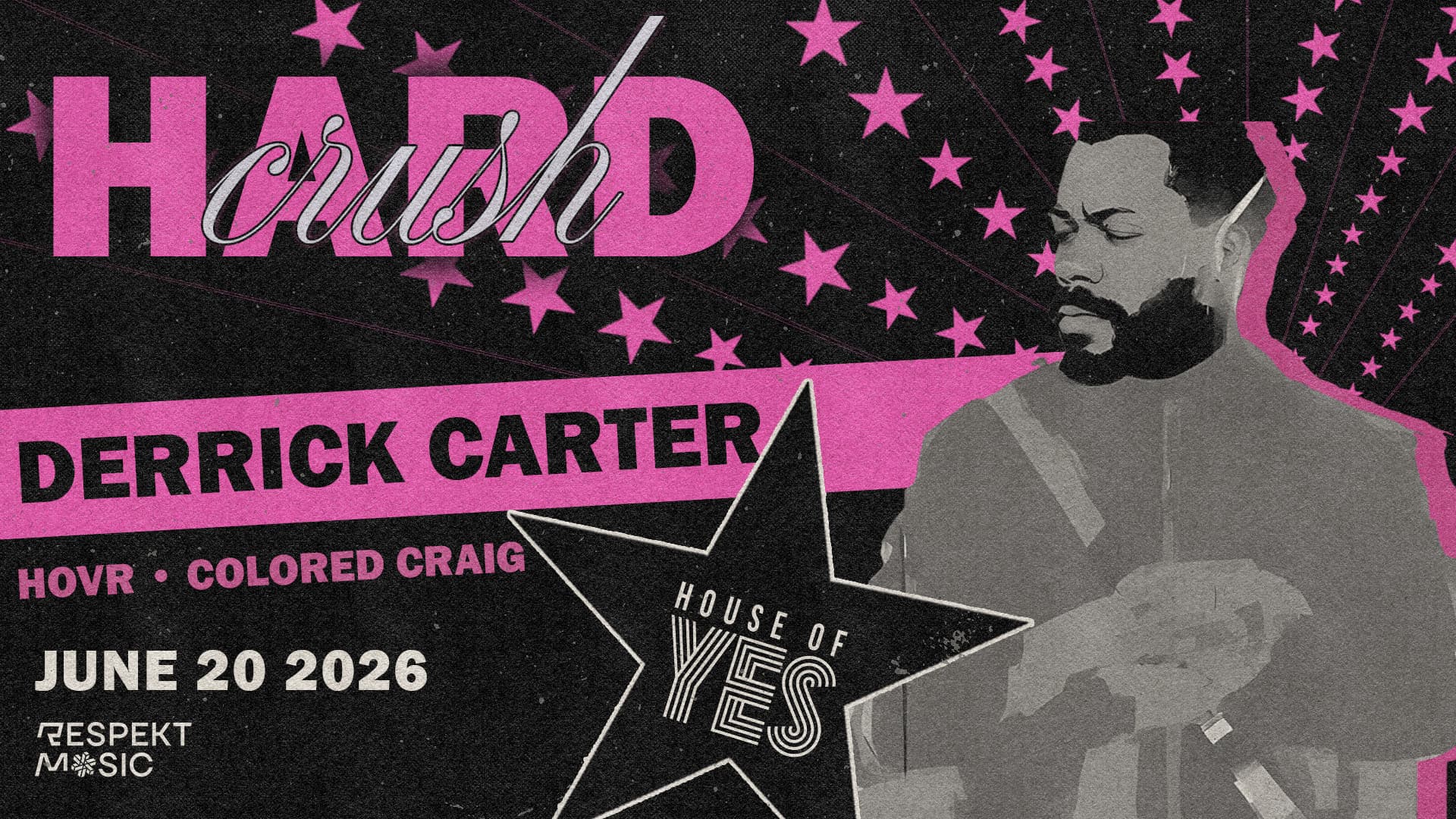 Hard Crush: Derrick Carter, HOVR, Colored Craig