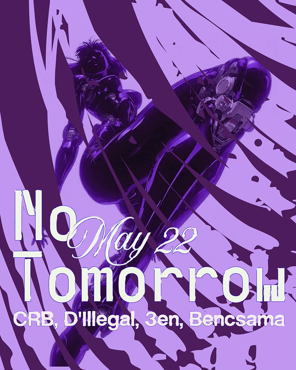 NO TOMORROW: CRB, D'ILLEGAL, 3en, Bencsama