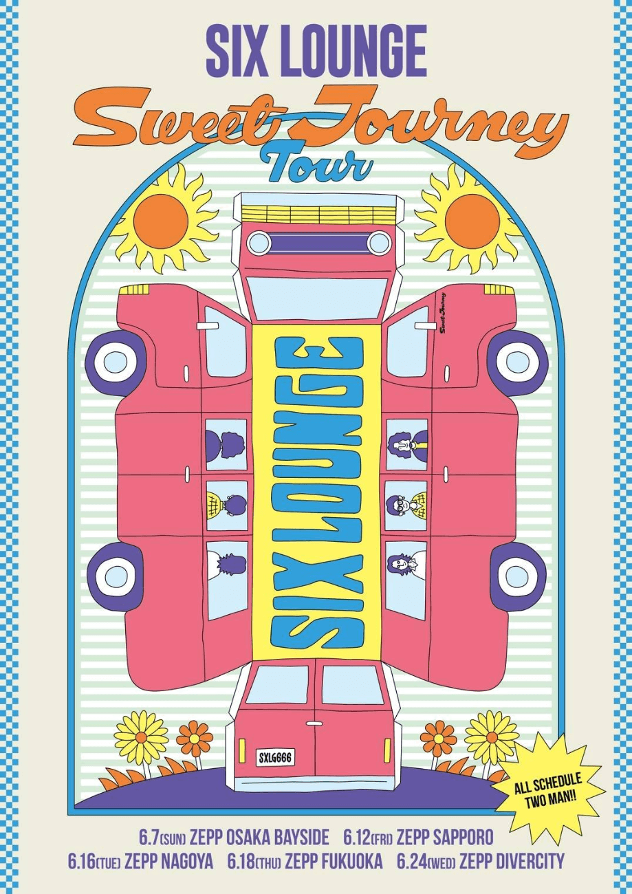 SIX LOUNGE Sweet Journey Tour