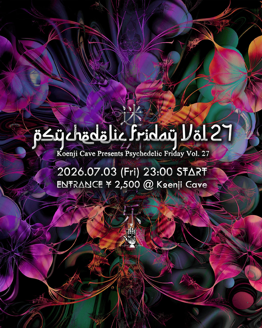 Koenji Cave presents - Psychedelic Friday Vol.27 -