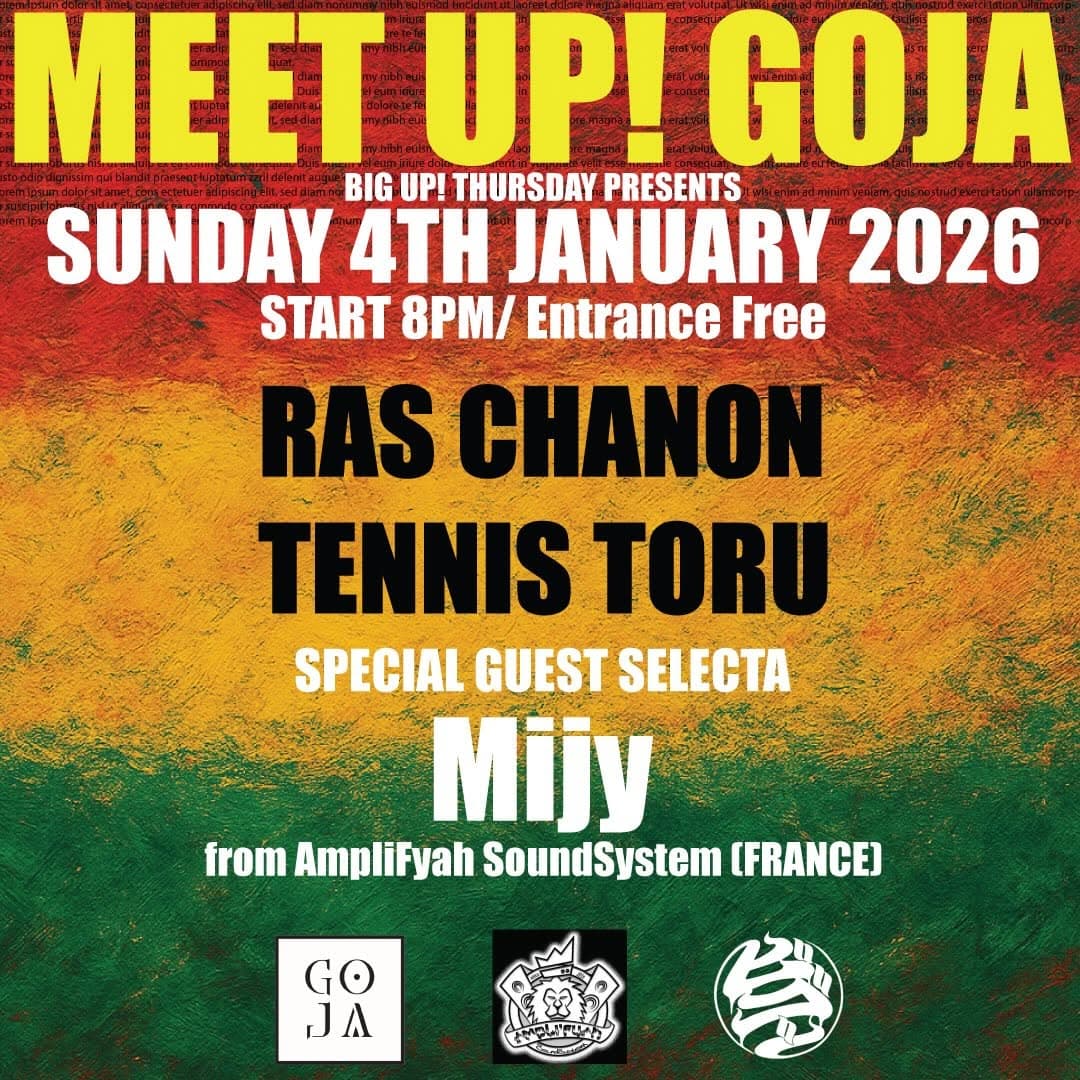 Meet Up GOJA - Big Up! Thursday
