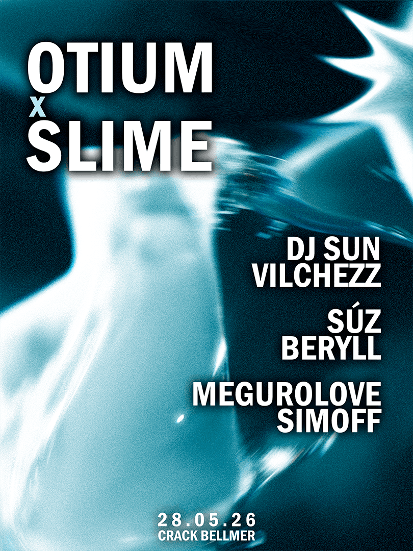 OTIUM x SLIME II with Vilchezz, DJ SUN, súz, Beryll, MEGUROLOVE & SIMOFF
