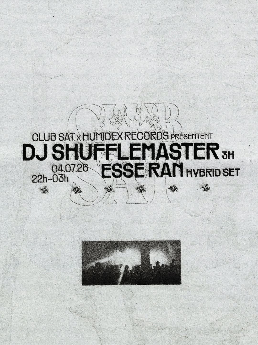 Club SAT x Humidex Records — DJ Shufflemaster • Esse Ran