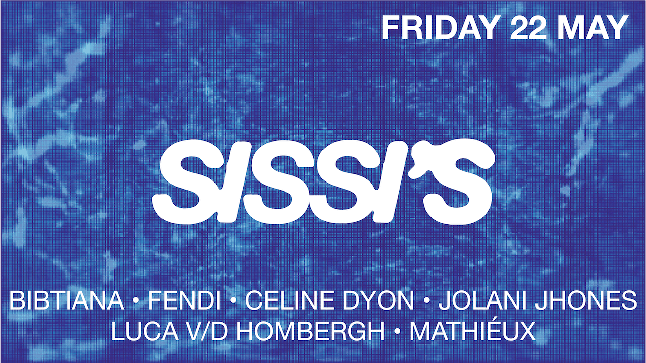 Sissi's Friday with Luca v/d Hombergh, Jolani Jhones, Bibtiana b2b Fendi b2b Celine Dyon