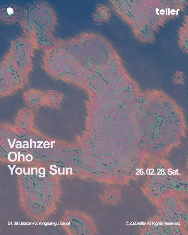 Vaahzer at Teller Seoul