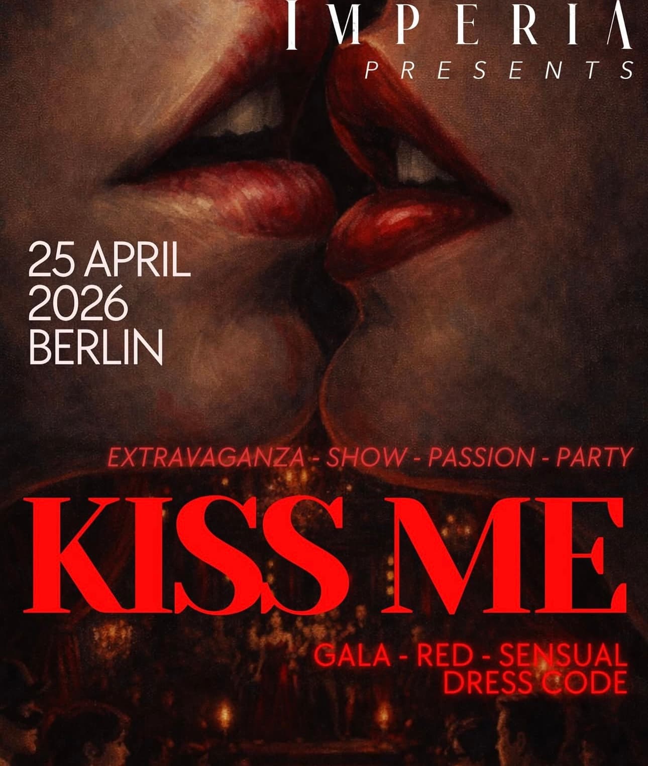 KISS ME - a night of kissing, cabaret, disco and love