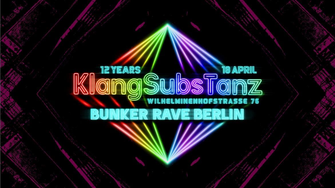 12y KlangSubsTanz - BunkerRaveBERLIN
