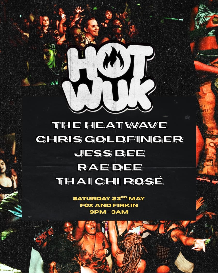 The Heatwave presents HOT WUK