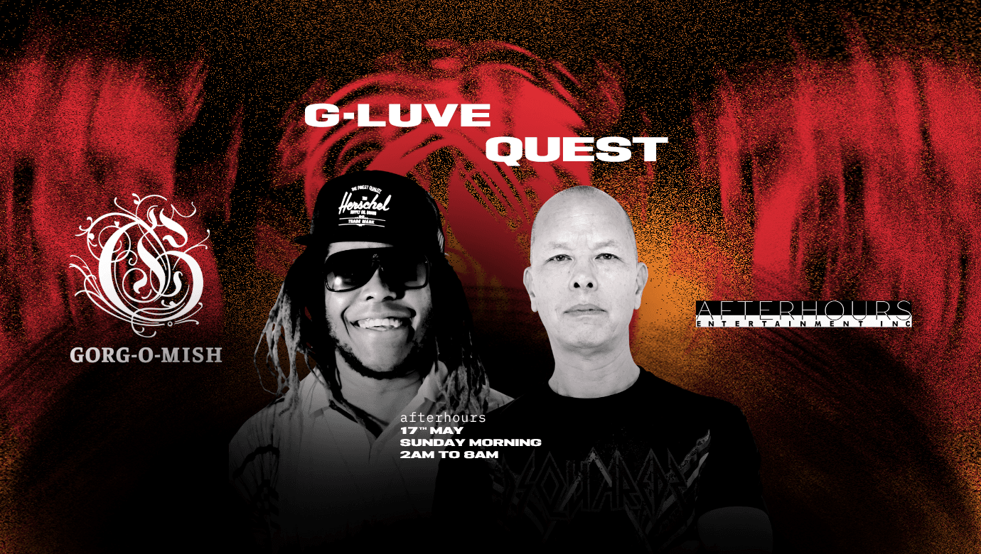 Gorg-O-Mish presents: Quest & G-Luve