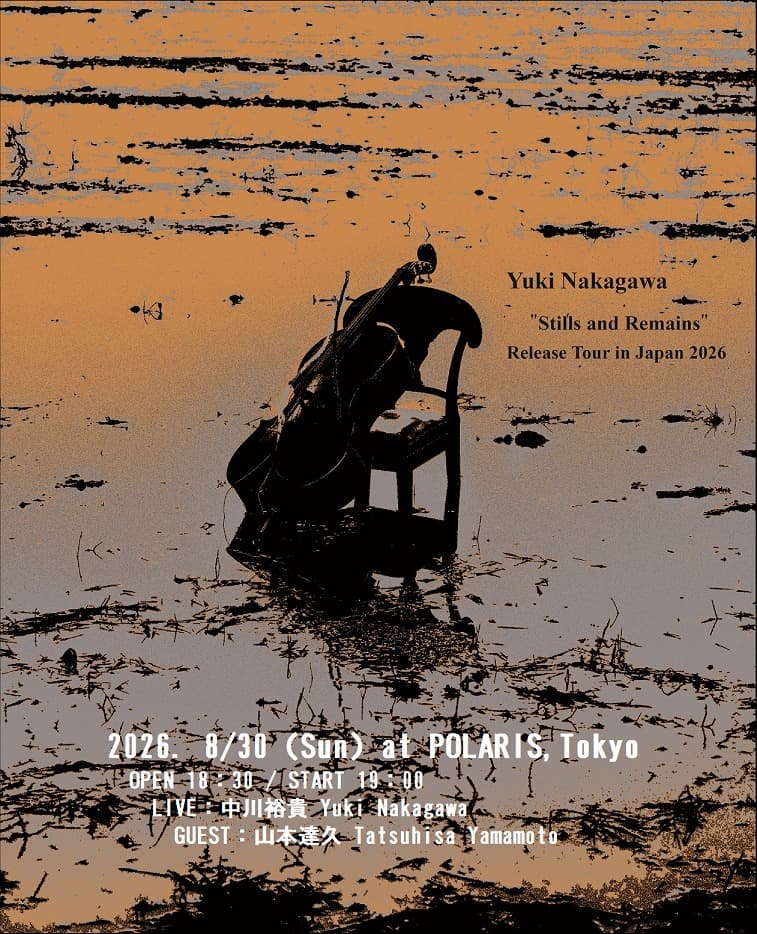 Yuki Nakagawa “Stills and remains” Release Tour in Japan 2026 Tokyo