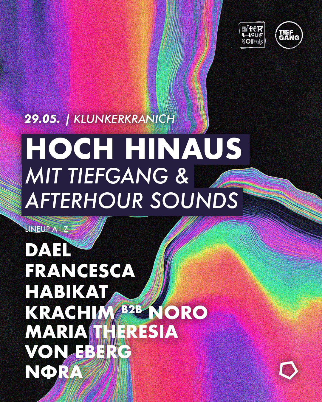 HOCH HINAUS MIT TIEFGANG & AFTERHOUR SOUNDS w. DAEL, Francesca, Habikat, krachim b2b NORO, nΦra