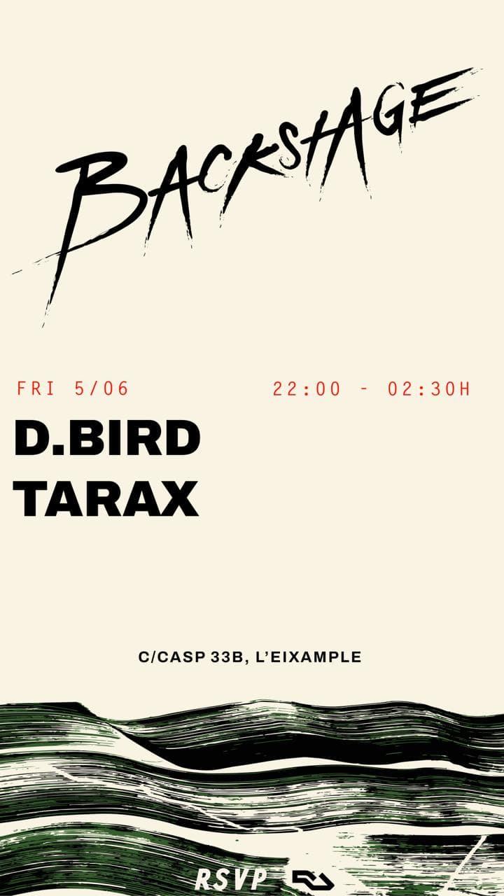 Backstage pres. D.Bird + Tarax