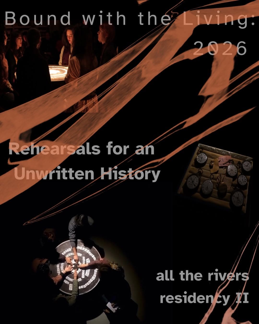 Bound with the Living: Rehearsals for an Unwritten History