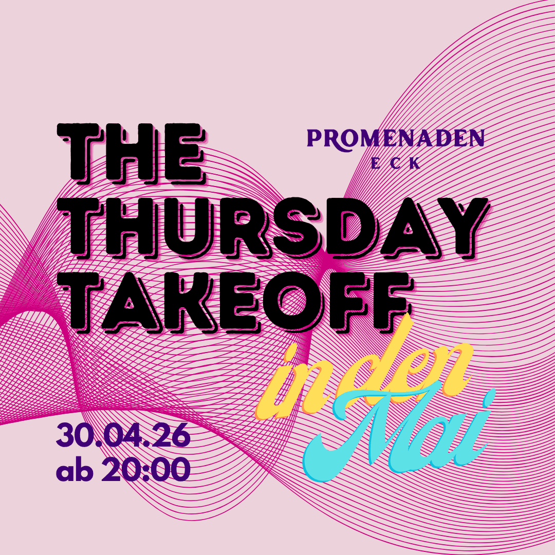 THE THURSDAY TAKEOFF in den Mai