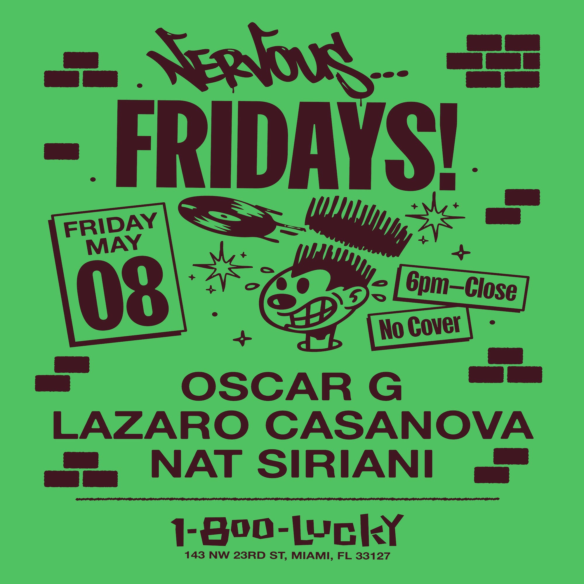 Nervous Fridays! Oscar G, Lazaro Casanova, Nat Siriani