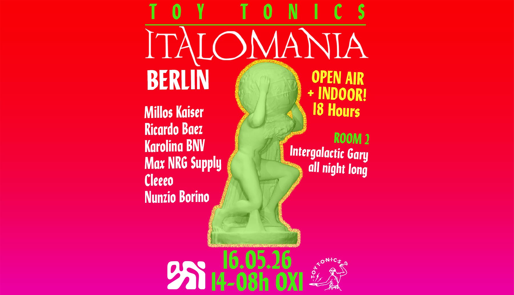 Toy Tonics presents ITALOMANIA (OPEN AIR & INDOOR 18 hours)