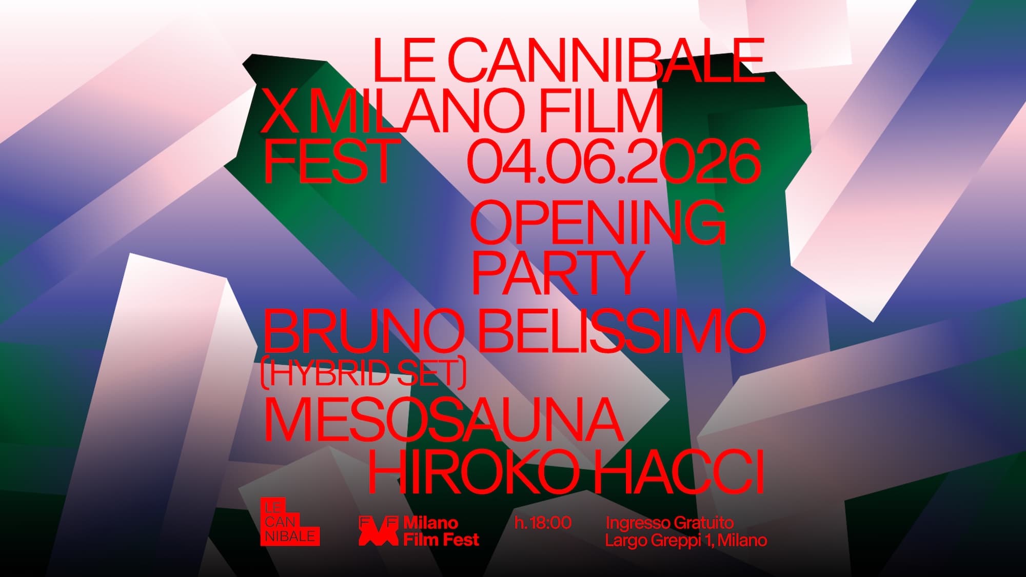 Le Cannibale x Milano Film Fest opening - Bruno Belissimo, Mesosauna, Hiroko Hacci