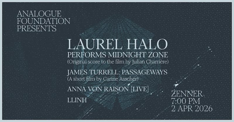 Analogue Foundation presents Laurel Halo 'Midnight Zone' (live score)