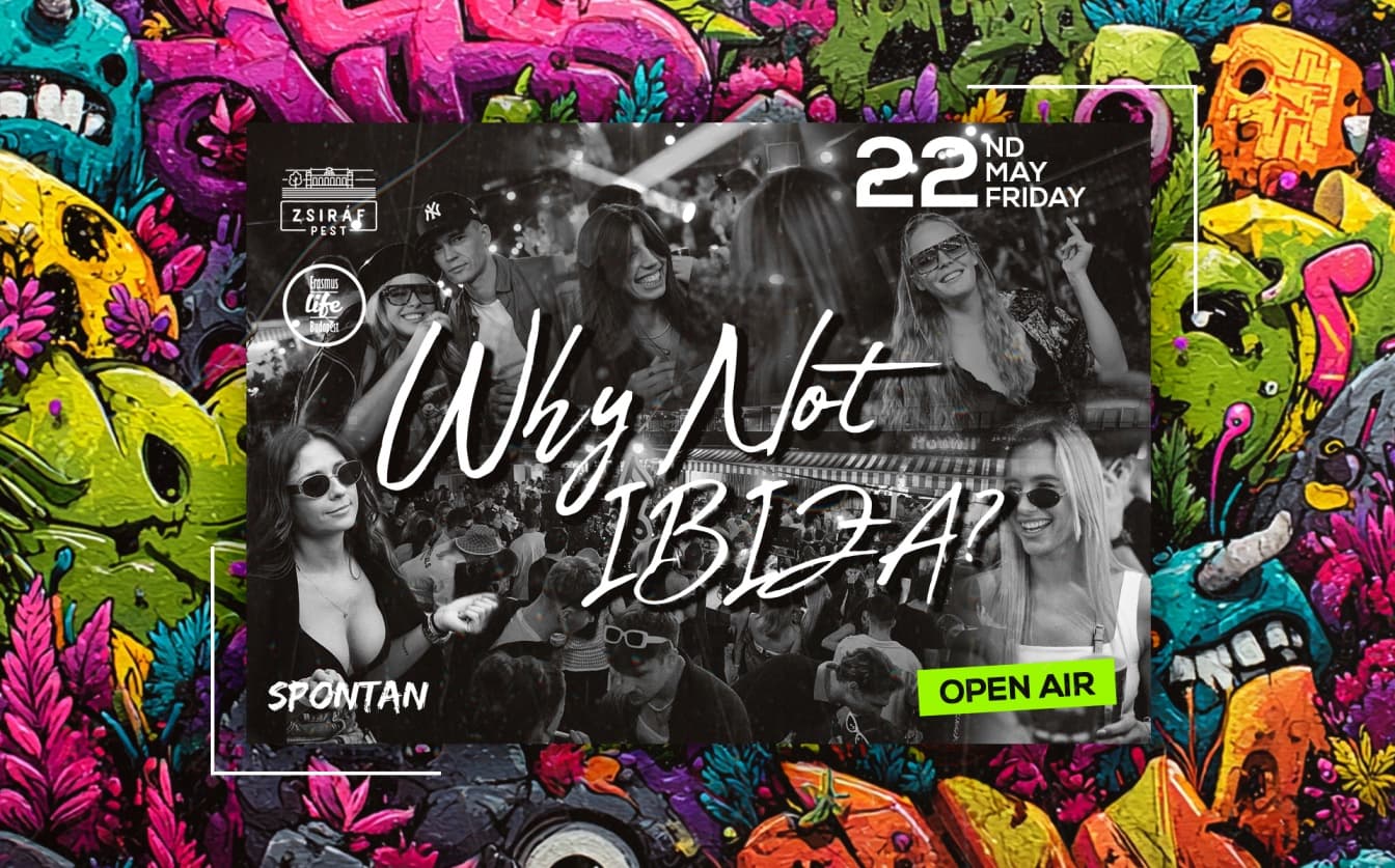 Why Not Ibiza? Open-Air House, Tech-House & Techno 22nd May, Friday Free Event