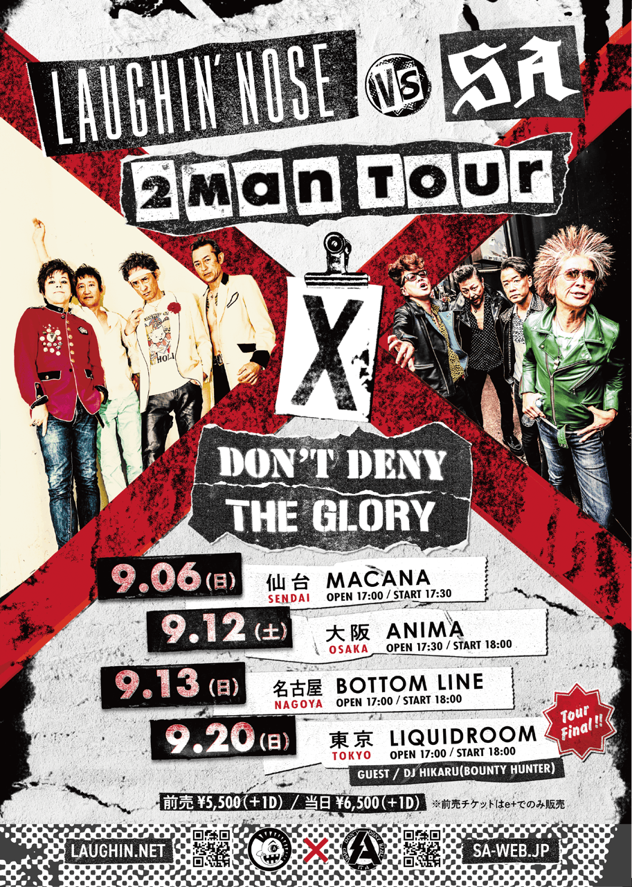 LAUGHINʼ NOSE / SA — LAUGHINʼ NOSE vs SA 2MAN TOUR“DONʼT DENY THE GLORY”