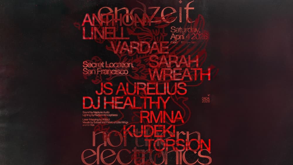 Endzeit x Northern Electronics: Anthony Linell // Vardae // Sarah Wreath // DJ Healthy // more