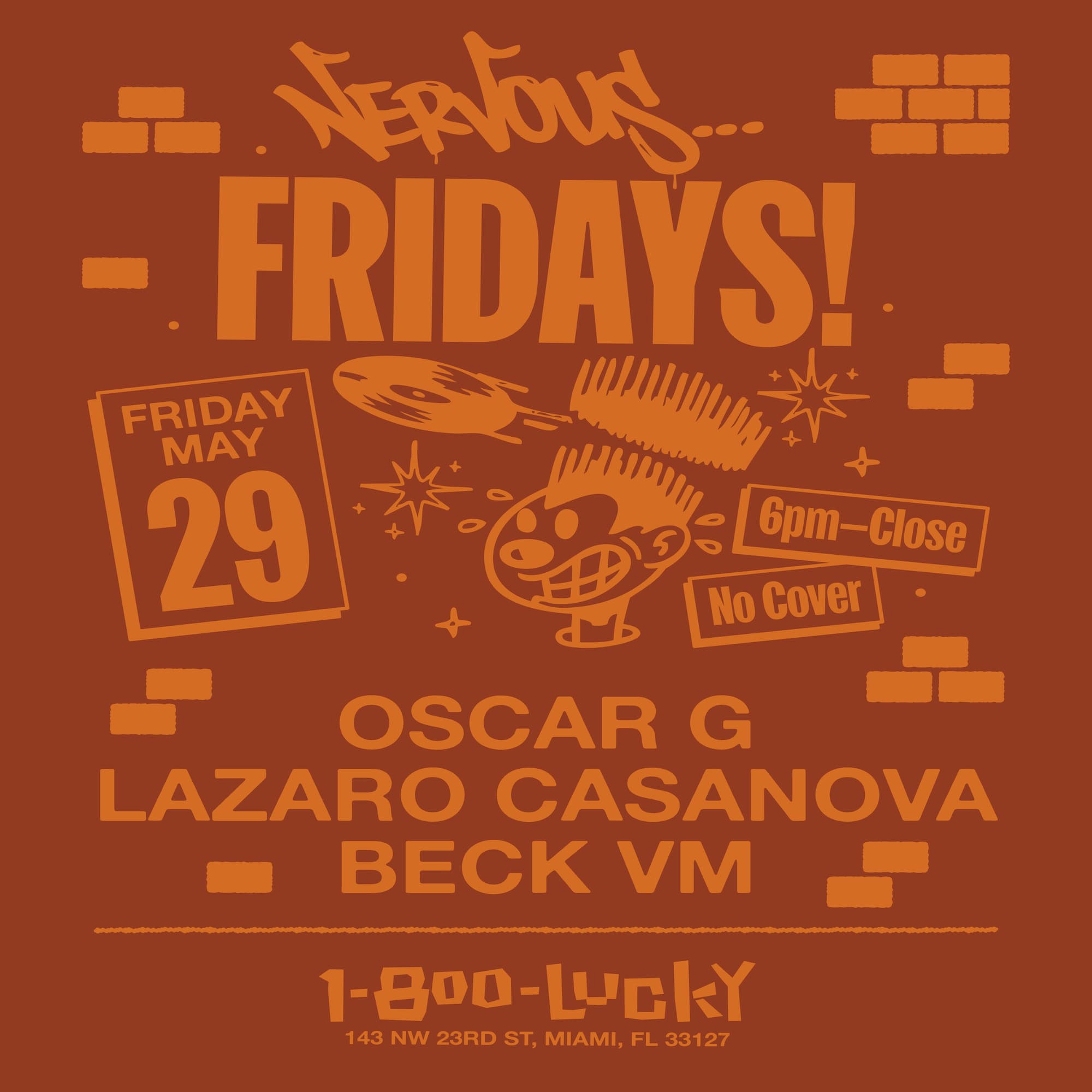 Nervous Fridays! Oscar G, Lazaro Casanova, Beck VM