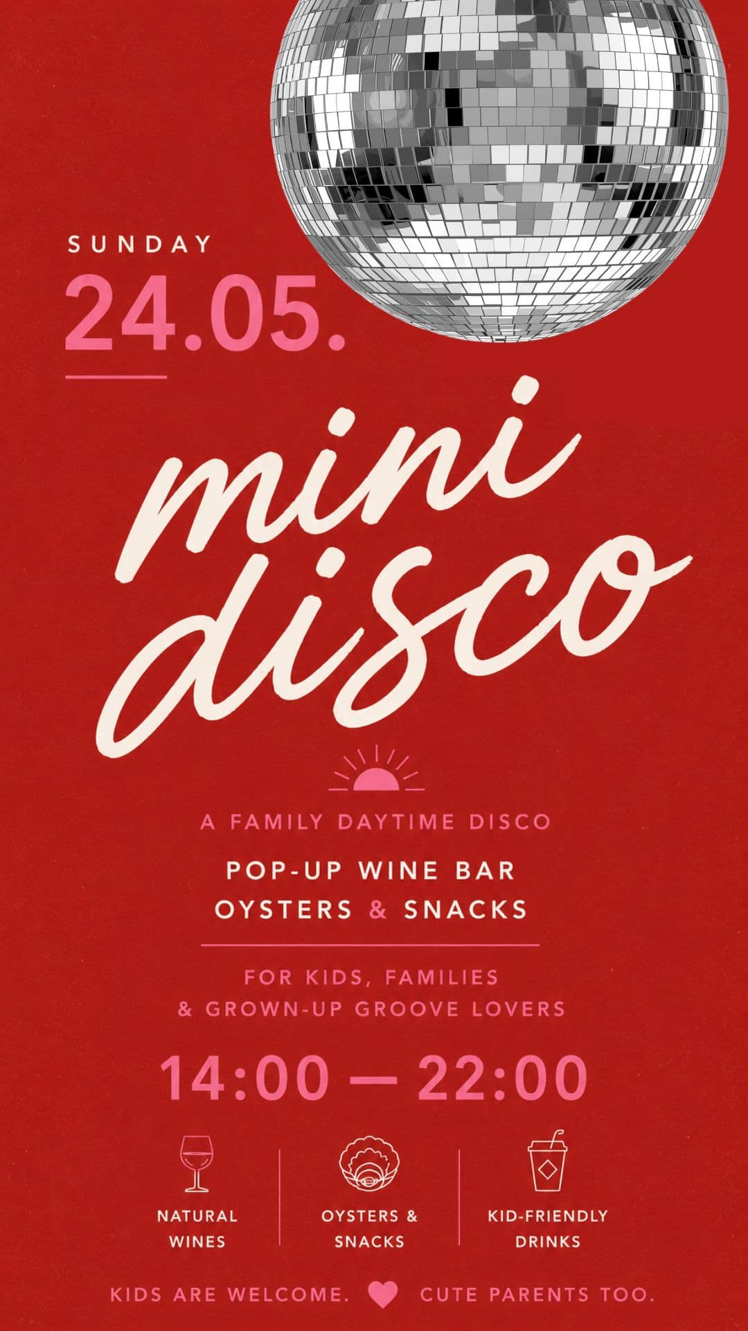 MINI DISCO — A FAMILY DAYTIME DISCO, POP-WINE BAR, OYSTERS & SNACKS